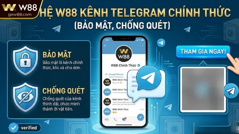 Liên Hệ W88 Kênh Telegram Chính Thức (Bảo Mật, Chống Quét)