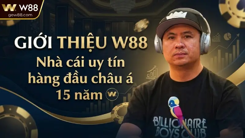 Nhà cái W88 uy tín với hơn 1 triệu người chơi